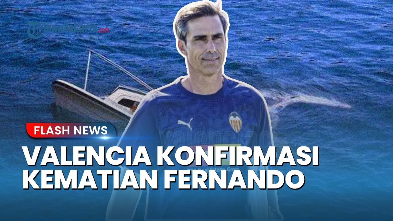 Tribunjakarta: Tragic Boat Accident Claims Lives of Valencia CF Coach and Three Children